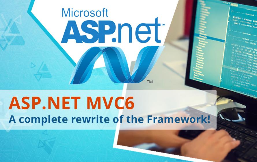 ASP.NET MVC6 – A Complete Rewrite Of The Framework.