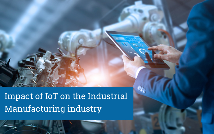 Impact of IoT on the Industrial Manufacturing industry