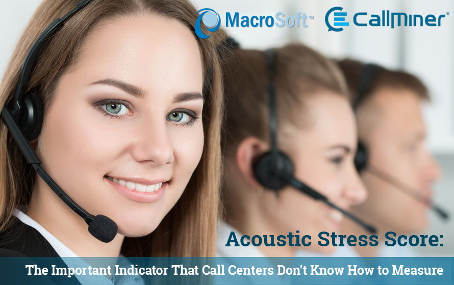 Acoustic Stress Score: The Important Indicator That Call Centers Don’t Know How to Measure.