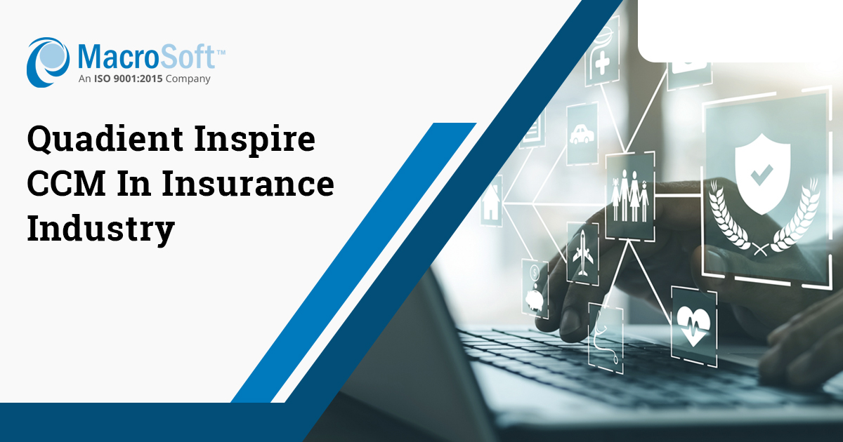 How Insurance Industry Can Benefit from Quadient Inspire CCM