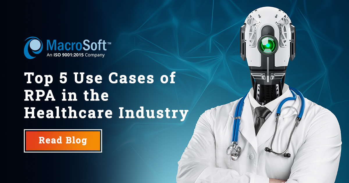 Top 5 Use Cases of RPA in the Healthcare Industry