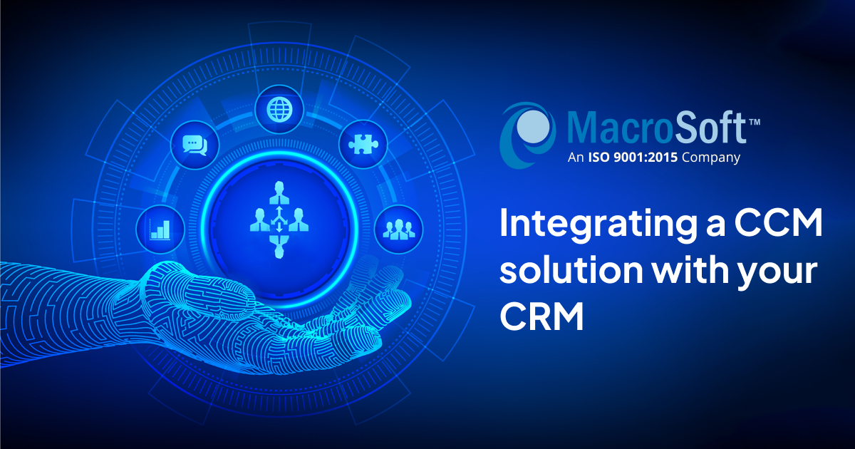 Integrating a CCM Solution with your CRM