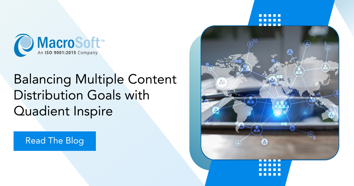 Balancing Multiple Content Distribution Goals with Quadient Inspire: A Detailed Guide