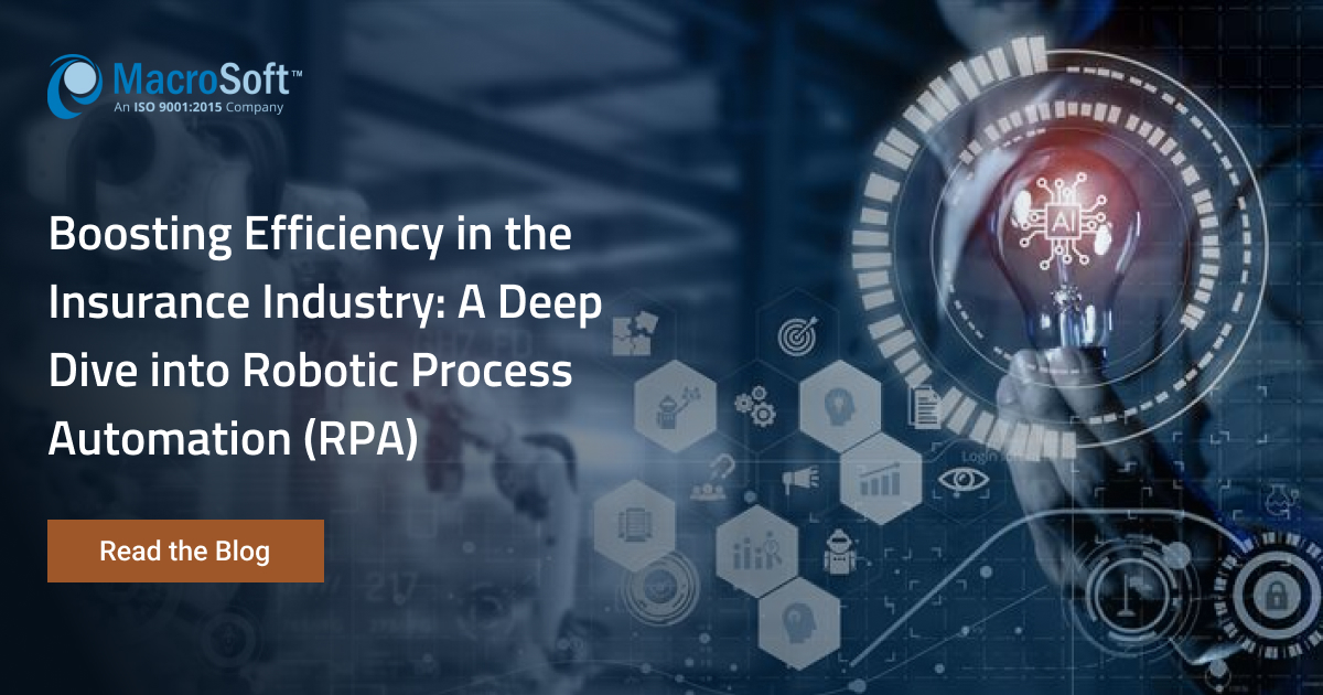 Boosting Efficiency in the Insurance Industry: A Deep Dive into RPA