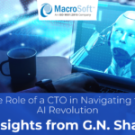 The Role of a CTO in Navigating the AI Revolution: My Insights as a former CTO – G. N. Shah