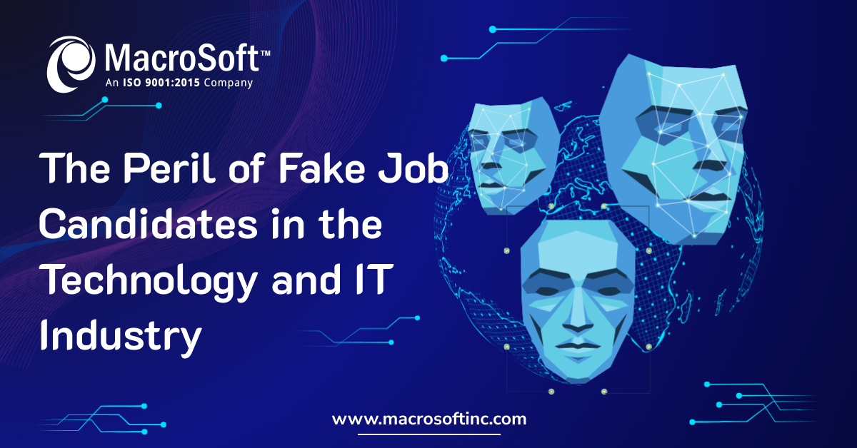 The Peril of Fake Job Candidates in the Technology and IT Industry